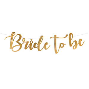 Bride to be, Парти банер